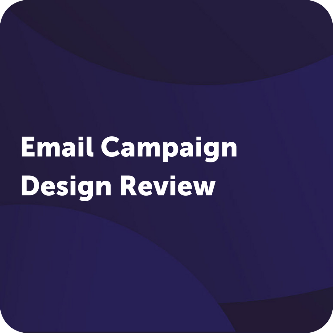 Email Campaign Design Review