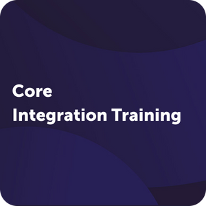 Core Integration Training