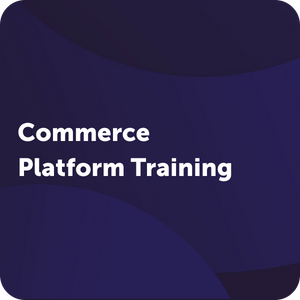 Commerce Platform Training