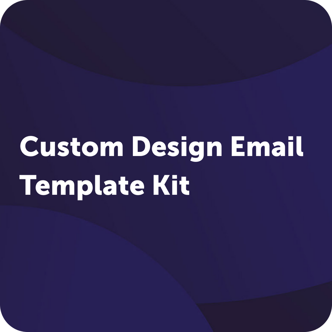 Custom Design Email Template Kit PLUS - Credit Contribution