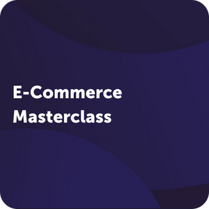 "MASTER TEMPLATE" eCommerce Masterclass - DUPLICATE AND CHANGE TITLE