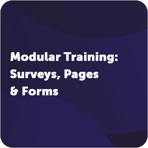 Modular Training - Surveys, Pages & Forms